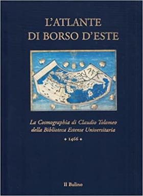 9788886251716-Atlante di Borso d'Este. La Cosmographia di Claudio Tolomeo della Biblioteca Est